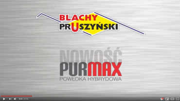 PURMAX - nowa powłoka hybrydowa Blachy Pruszyński
