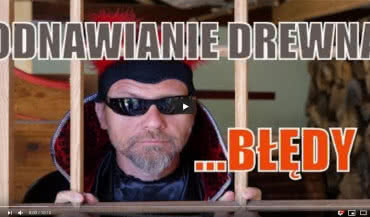 Najczęstsze błędy przy odnawianiu starego drewna